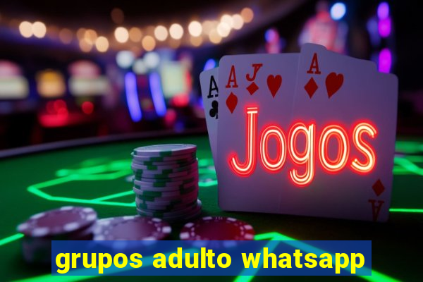 grupos adulto whatsapp